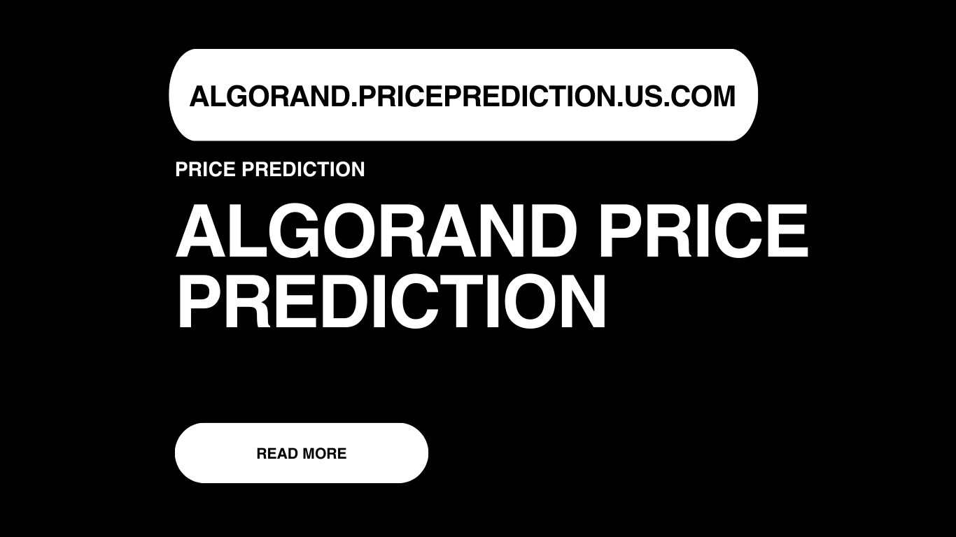 Algorand Price Prediction | Algorand Forecast 2025, 2030, 2040